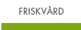 FriskvÃ¥rd